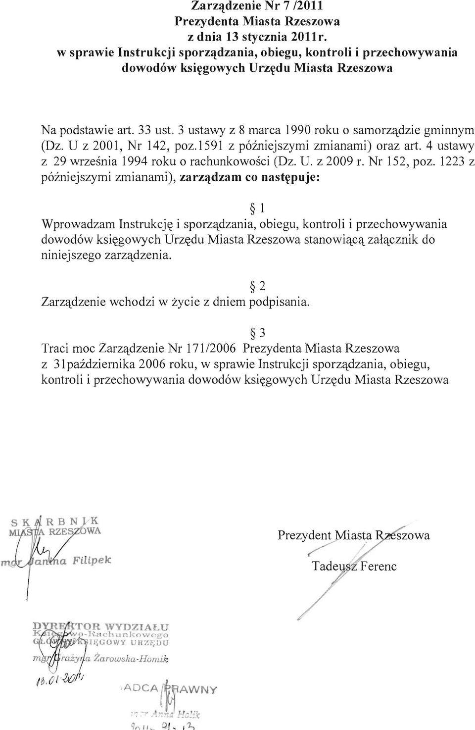U z 2001, Nr 142, poz.1591 z p6iniejszymi zmianami) oraz art. 4 ustawy z 29 wrzesnia 1994 roku 0 rachunkowosci (Dz. U. z 2009 r. Nr 152, poz.