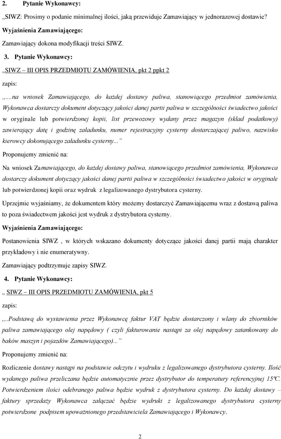 oryginale lub potwierdzonej kopii, list przewozowy wydany przez magazyn (skład podatkowy) zawierający datę i godzinę załadunku, numer rejestracyjny cysterny dostarczającej paliwo, nazwisko kierowcy