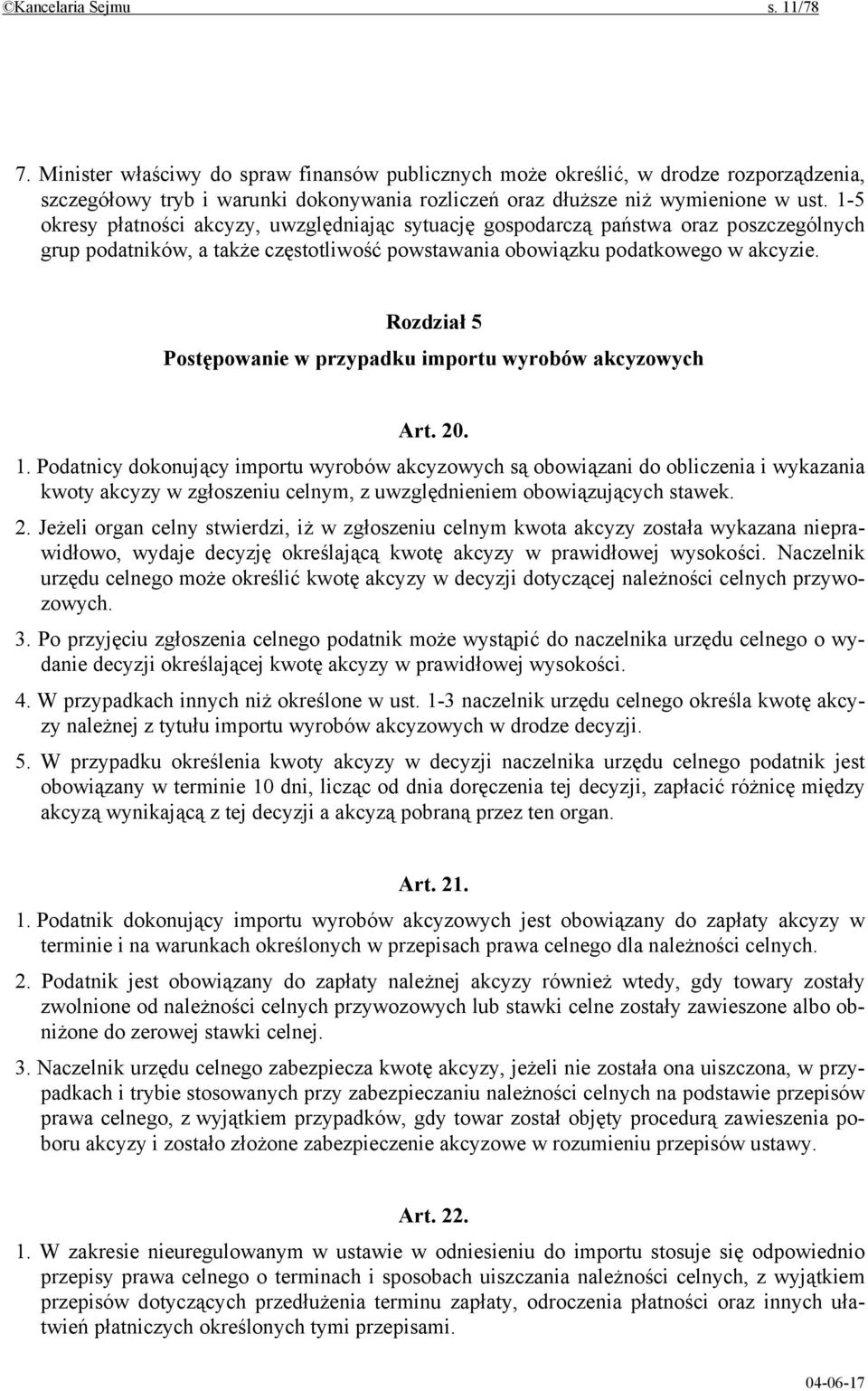 Rozdział 5 Postępowanie w przypadku importu wyrobów akcyzowych Art. 20. 1.