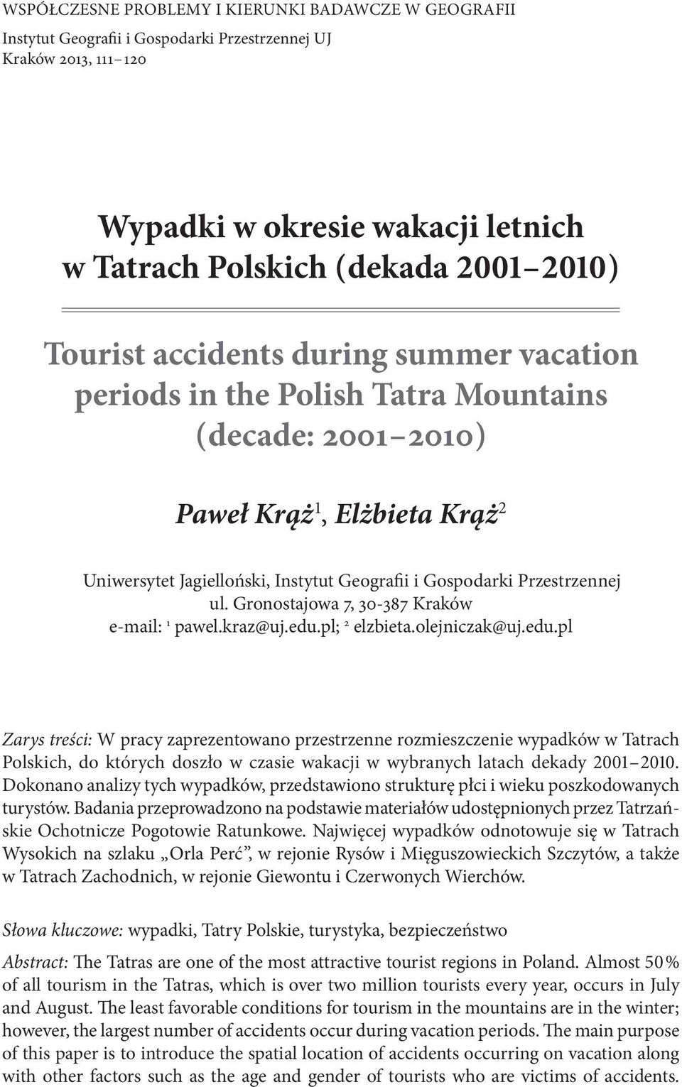 Przestrzennej ul. Gronostajowa 7, 30-387 Kraków e-mail: 1 pawel.kraz@uj.edu.