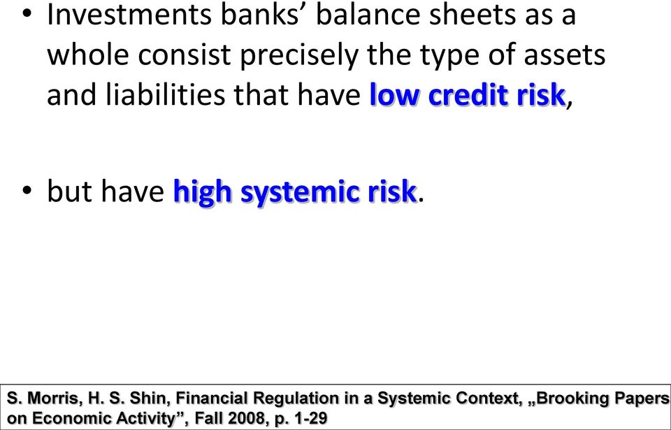 high systemic risk. S.