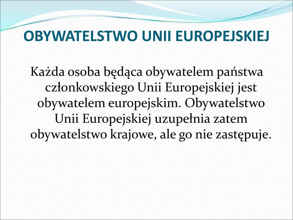 jest obywatelem europejskim.