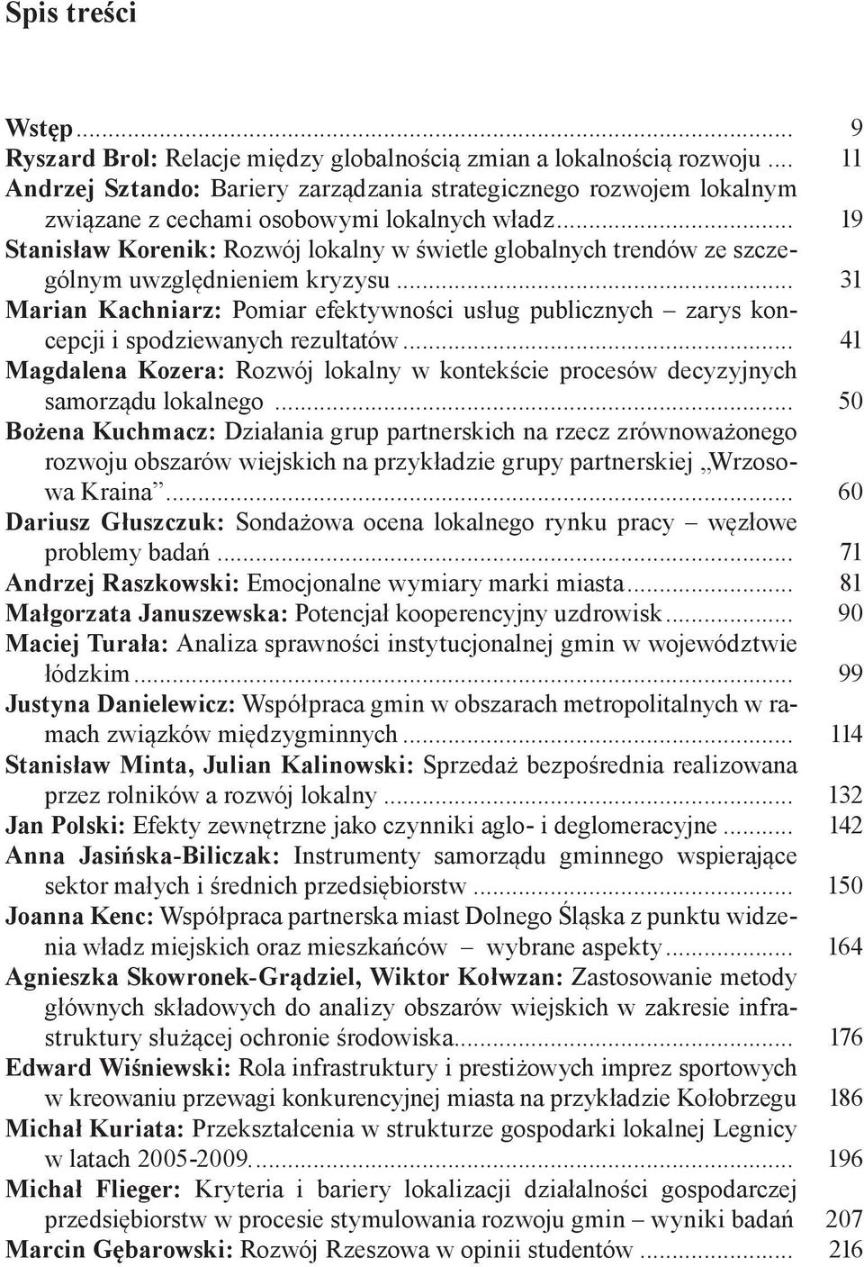 .. 19 Stanisław Korenik: Rozwój lokalny w świetle globalnych trendów ze szczególnym uwzględnieniem kryzysu.