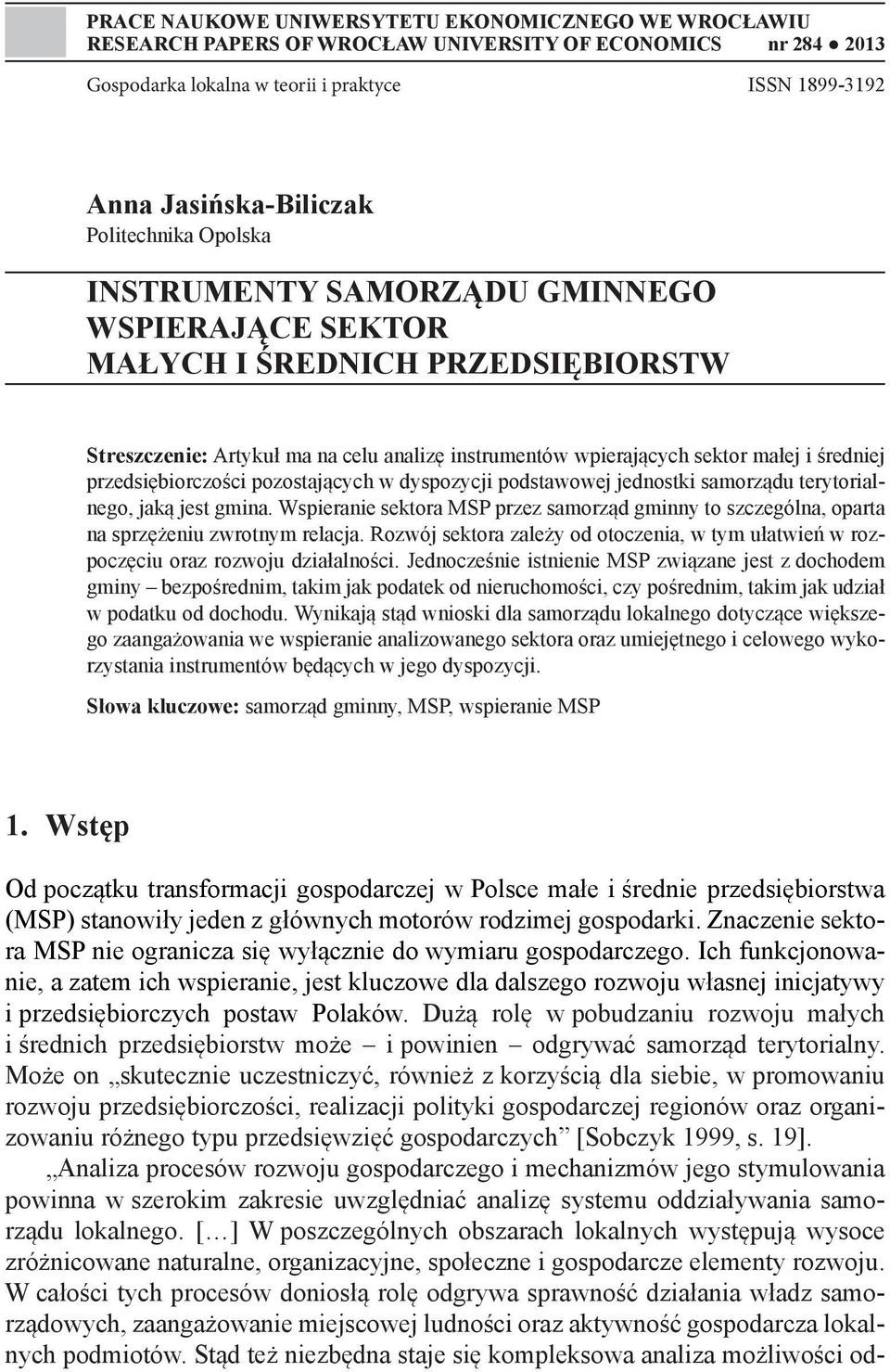 przedsiębiorczości pozostających w dyspozycji podstawowej jednostki samorządu terytorialnego, jaką jest gmina.