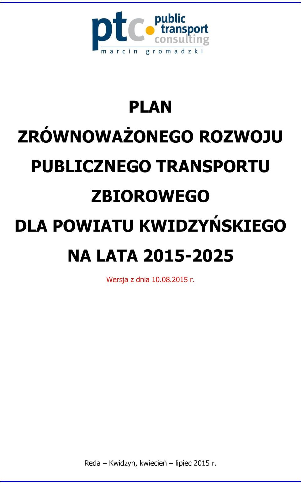KWIDZYŃSKIEGO NA LATA 2015-2025 Wersja z
