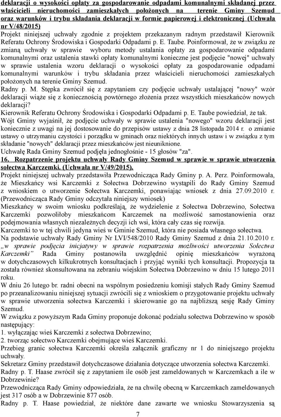 Odpadami p. E. Taube.