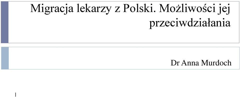 Możliwości jej