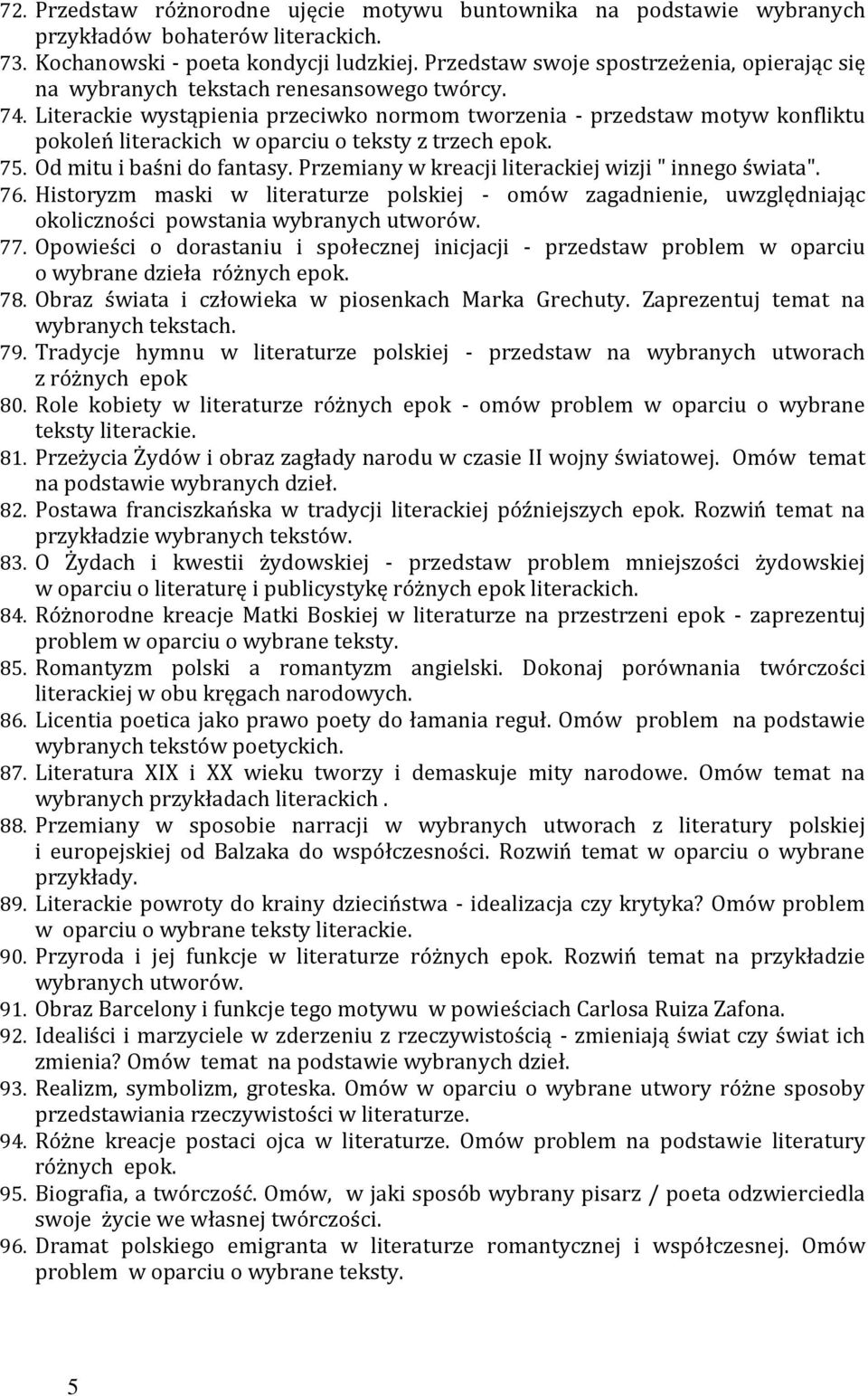 Literackie wystąpienia przeciwko normom tworzenia - przedstaw motyw konfliktu pokoleń literackich w oparciu o teksty z trzech epok. 75. Od mitu i baśni do fantasy.