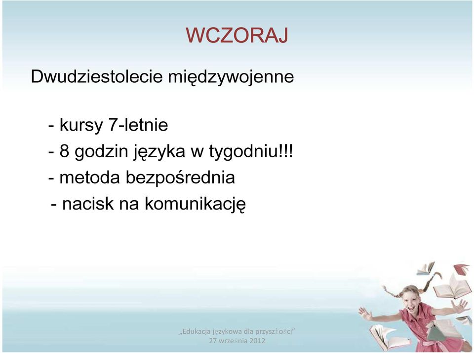 8 godzin języka w tygodniu!