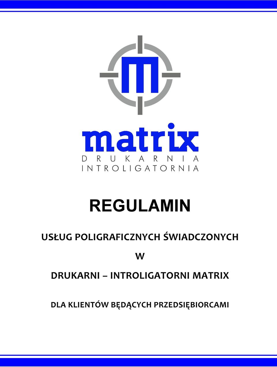 W DRUKARNI INTROLIGATORNI