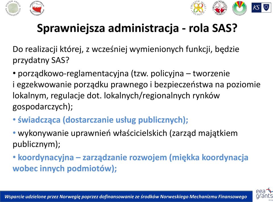 policyjna tworzenie i egzekwowanie porządku prawnego i bezpieczeostwa na poziomie lokalnym, regulacje dot.