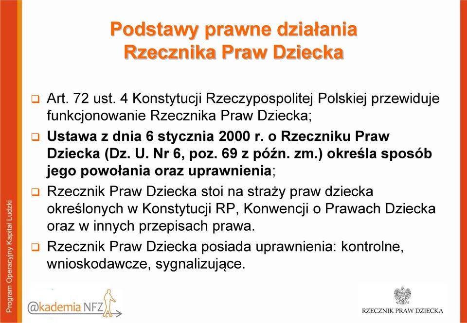 o Rzeczniku Praw Dziecka (Dz. U. Nr 6, poz. 69 z późn. zm.