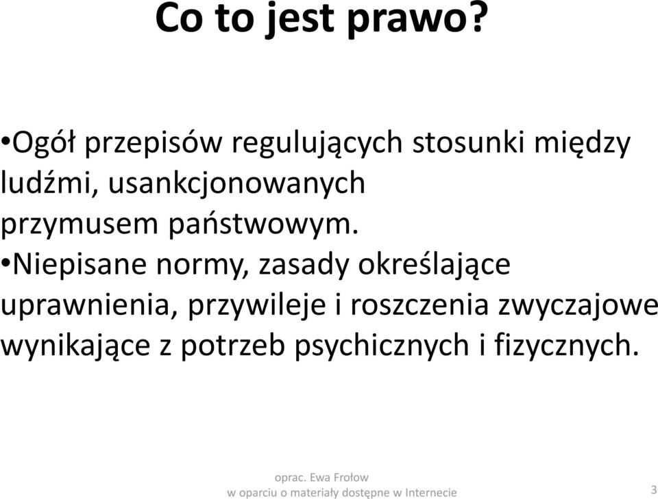 usankcjonowanych przymusem paostwowym.