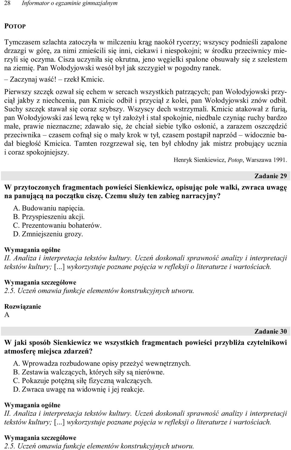 Zaczynaj waść! rzekł Kmicic.