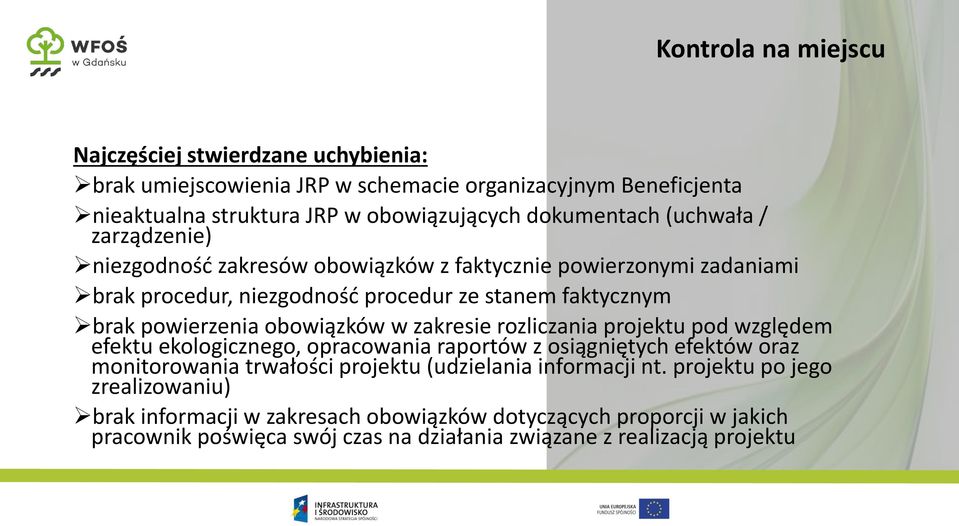 zakresie rozliczania projektu pod względem efektu ekologicznego, opracowania raportów z osiągniętych efektów oraz monitorowania trwałości projektu (udzielania informacji