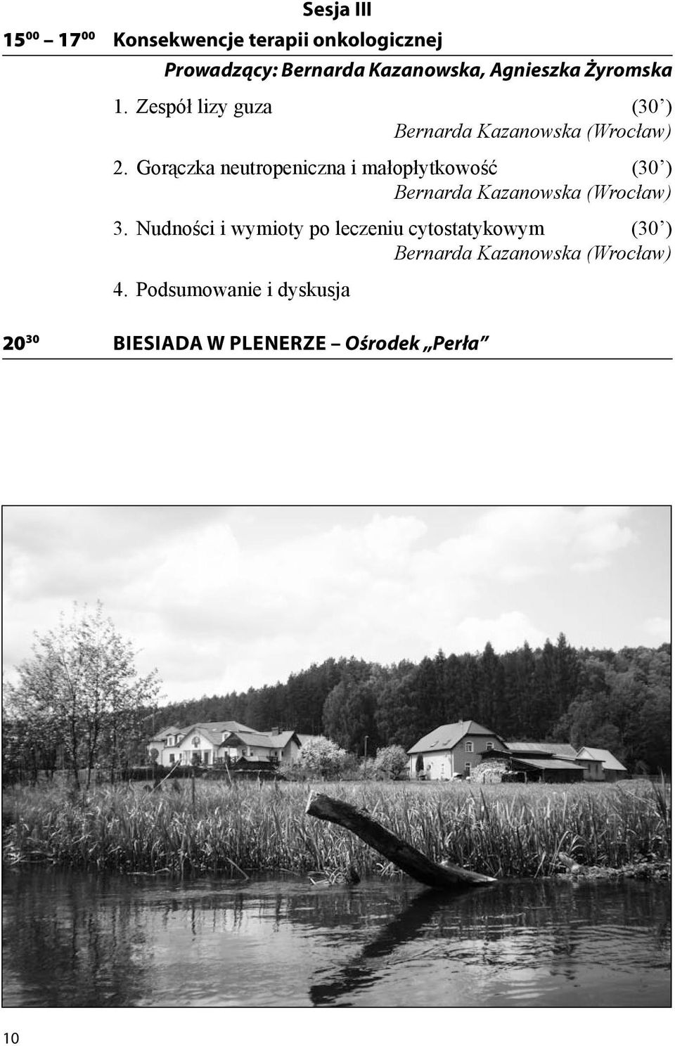 Gorączka neutropeniczna i małopłytkowość (30 ) Bernarda Kazanowska (Wrocław) 3.