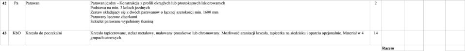 1600 mm Parawany łączone złączkami Szkielet parawanu wypełniony tkaniną 4 KbO Krzesło do poczekalni Krzesło
