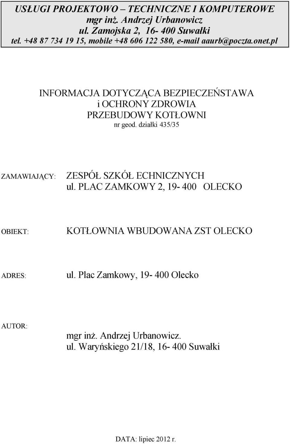 pl INFORMACJA DOTYCZĄCA BEZPIECZEŃSTAWA i OCHRONY ZDROWIA PRZEBUDOWY KOTŁOWNI nr geod.