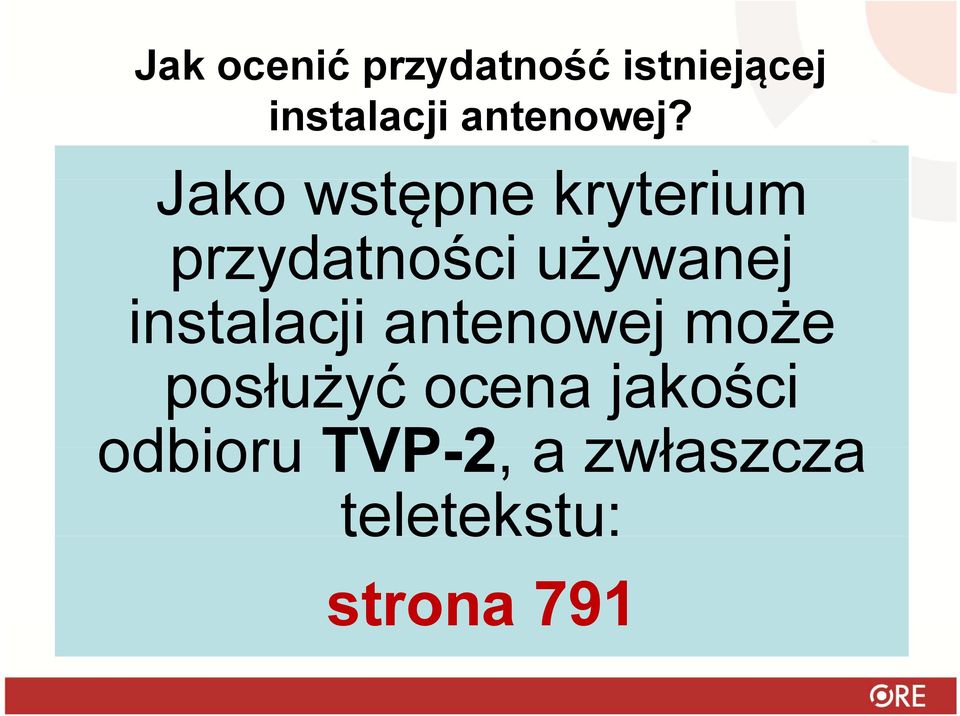 Jako wstępne kryterium przydatności używanej