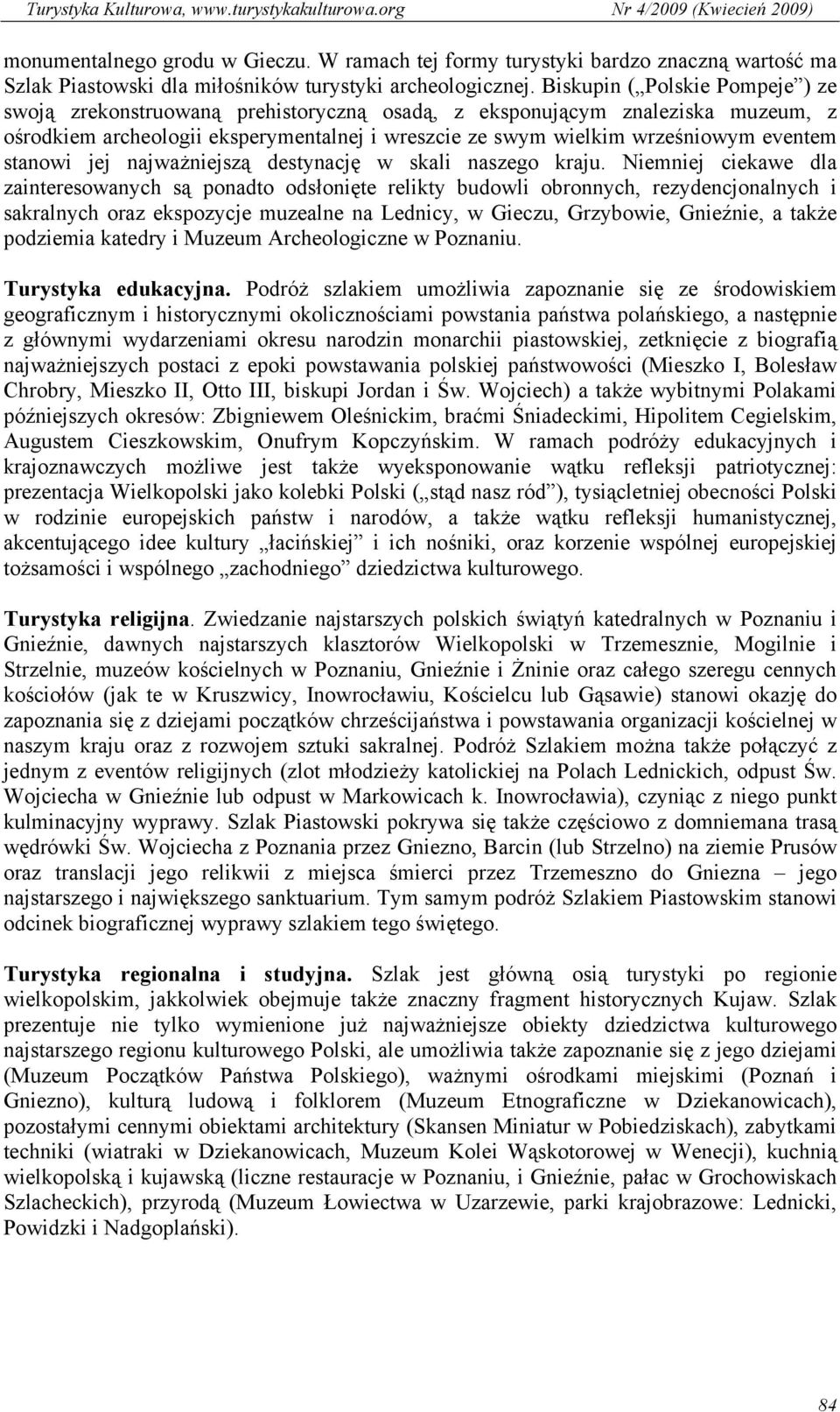 stanowi jej najważniejszą destynację w skali naszego kraju.