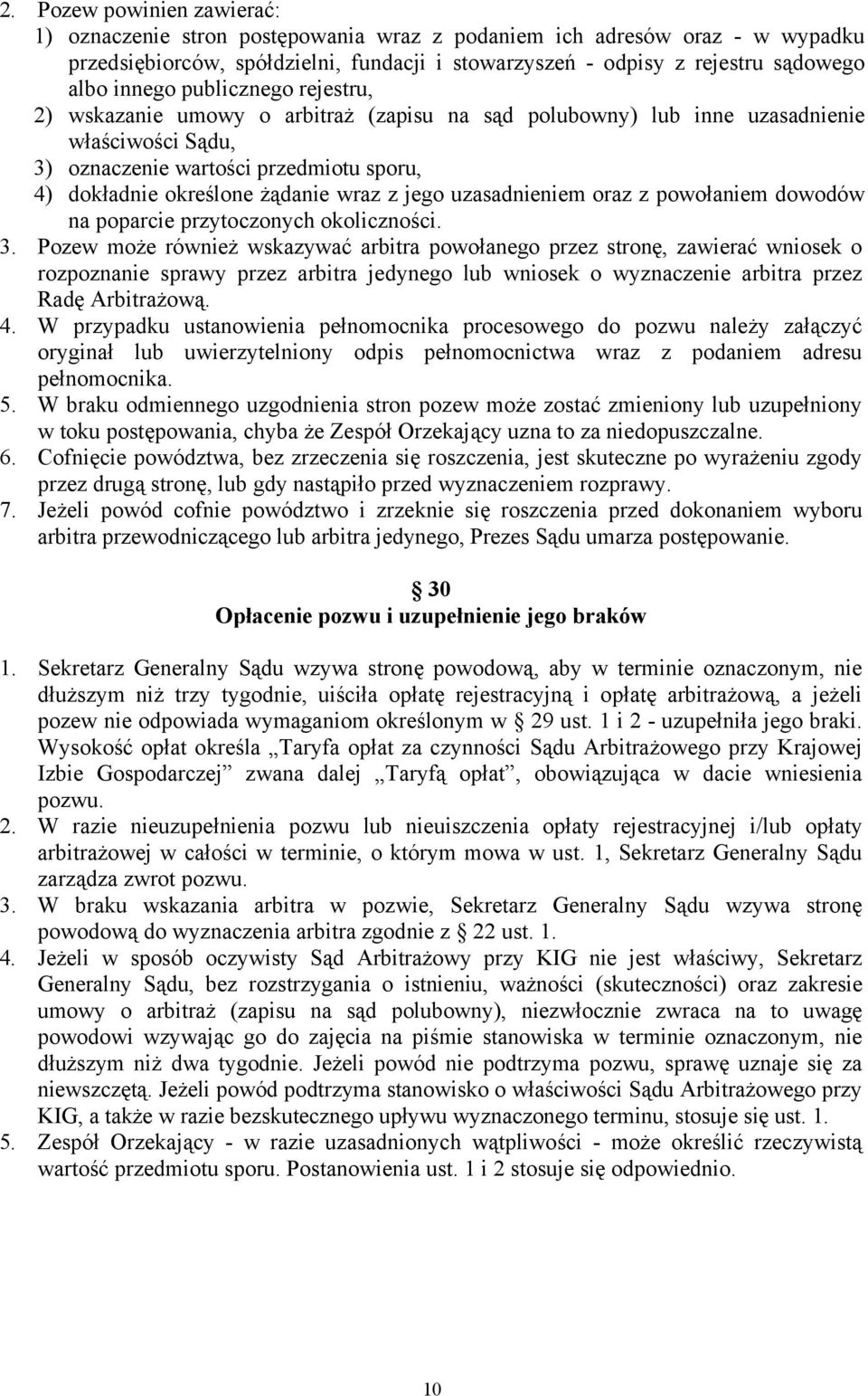 wraz z jego uzasadnieniem oraz z powołaniem dowodów na poparcie przytoczonych okoliczności. 3.