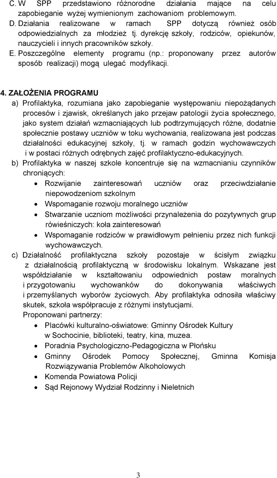Poszczególne elementy programu (np.: proponowany przez autorów sposób realizacji) mogą ulegać modyfikacji. 4.