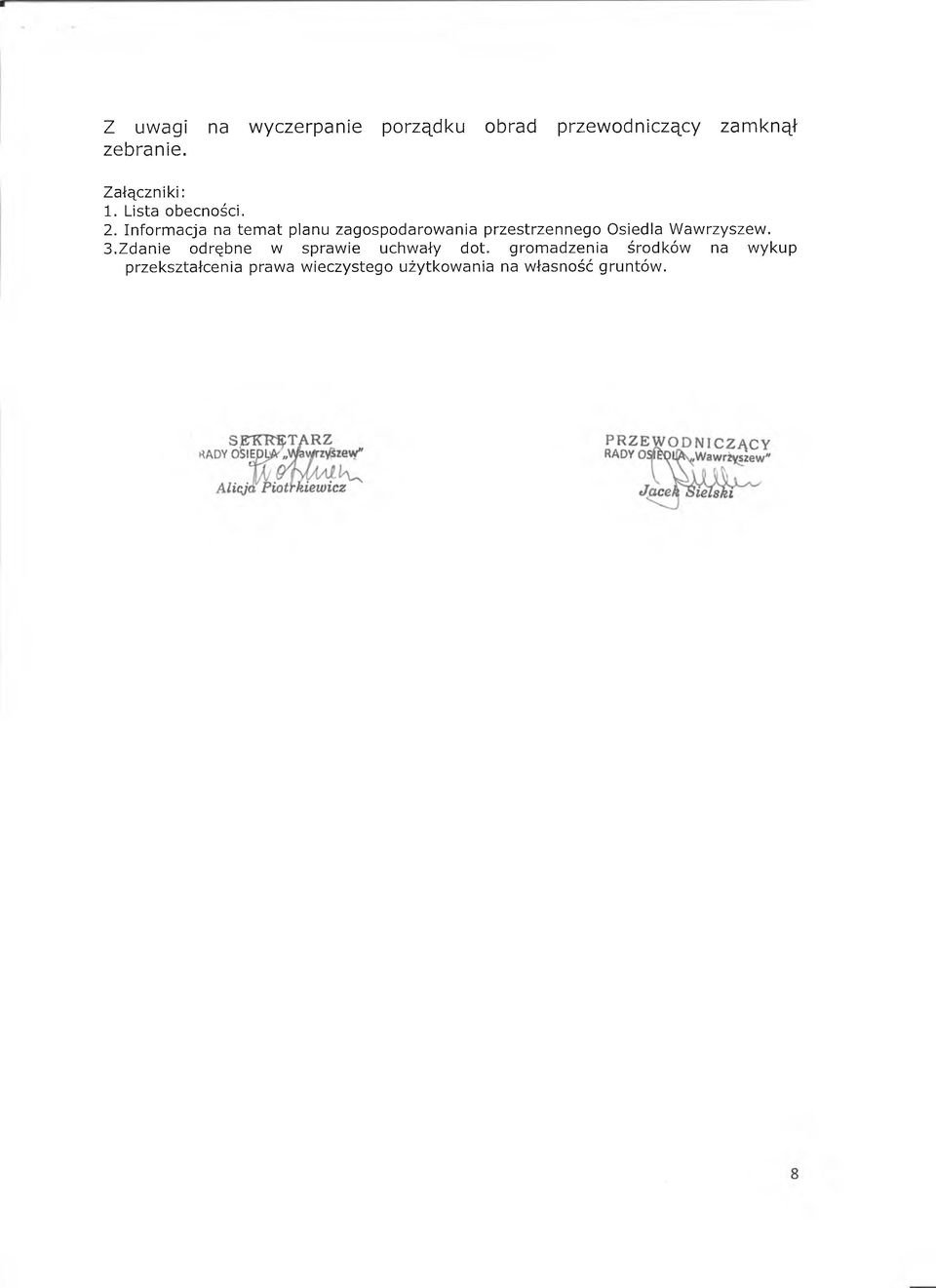Informacja na temat planu zagospodarowania przestrzennego Osiedla Wawrzyszew. 3.