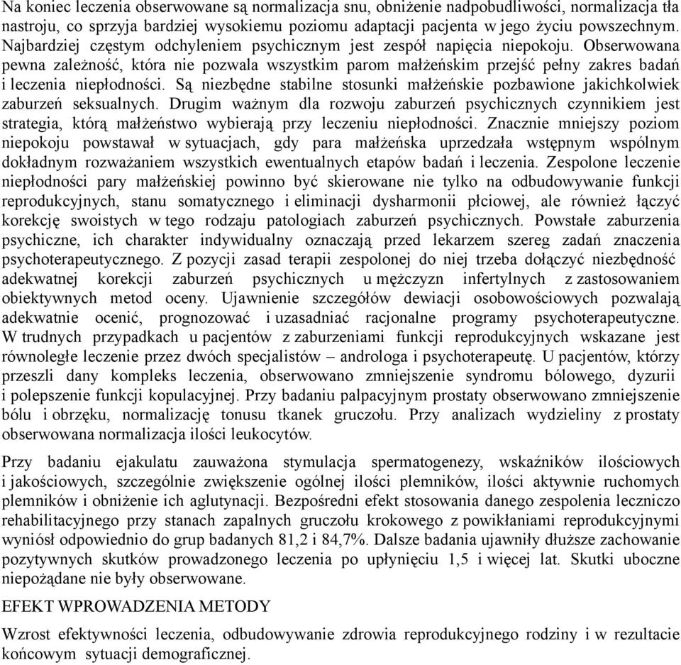 Obserwowana pewna zależność, która nie pozwala wszystkim parom małżeńskim przejść pełny zakres badań i leczenia niepłodności.