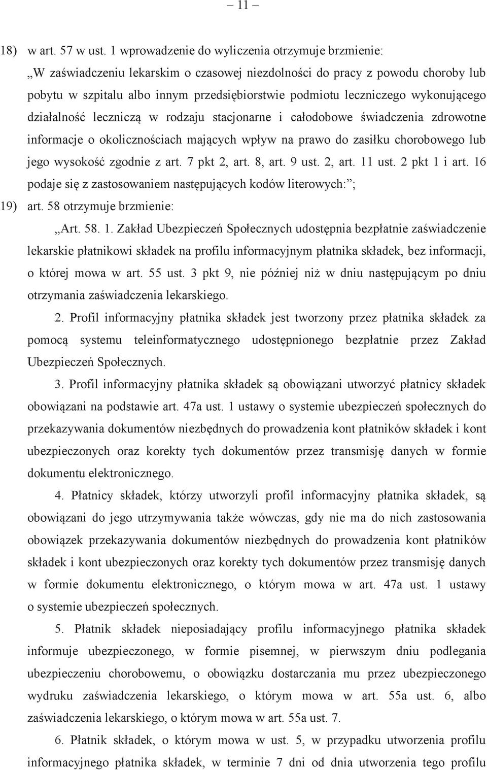 wykonującego działalność leczniczą w rodzaju stacjonarne i całodobowe świadczenia zdrowotne informacje o okolicznościach mających wpływ na prawo do zasiłku chorobowego lub jego wysokość zgodnie z art.