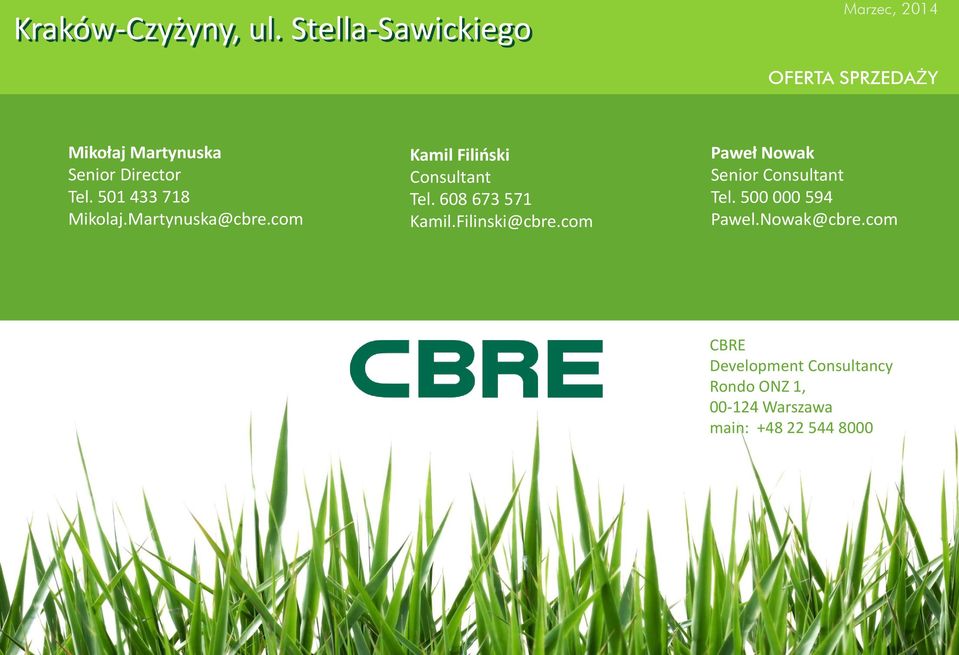 Filinski@cbre.com Paweł Nowak Senior Consultant Tel. 500 000 594 Pawel.