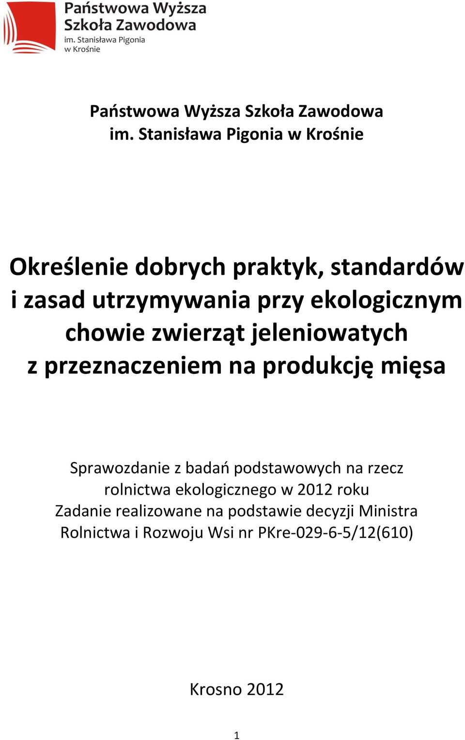 ekologicznym chowie zwierząt jeleniowatych z przeznaczeniem na produkcję mięsa Sprawozdanie z badań