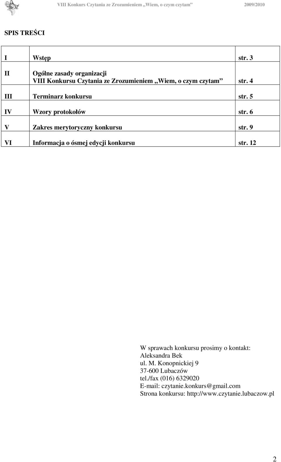 4 III Terminarz konkursu str. 5 IV Wzory protokołów str. 6 V Zakres merytoryczny konkursu str.
