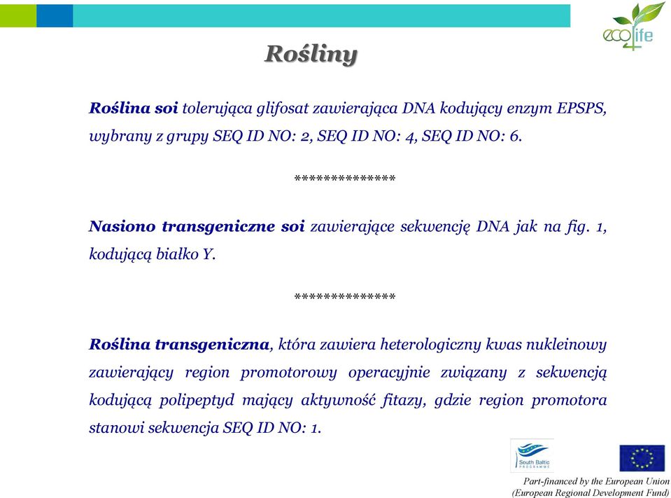 ************** Roślina transgeniczna, która zawiera heterologiczny kwas nukleinowy zawierający region promotorowy