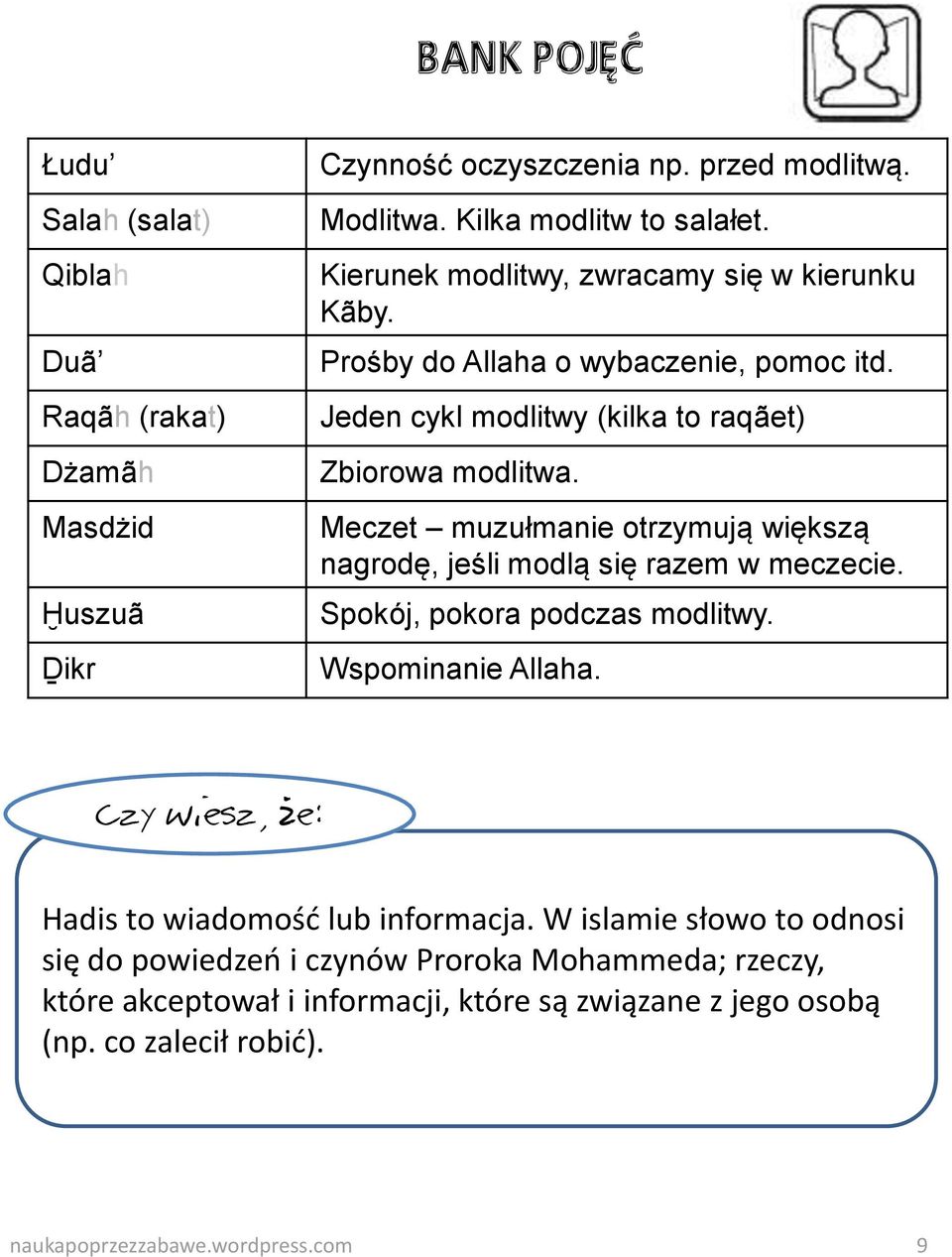 Meczet muzułmanie otrzymują większą nagrodę, jeśli modlą się razem w meczecie. Spokój, pokora podczas modlitwy. Wspominanie Allaha.