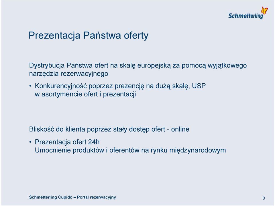 ofert i prezentacji Bliskość do klienta poprzez stały dostęp ofert - online Prezentacja ofert