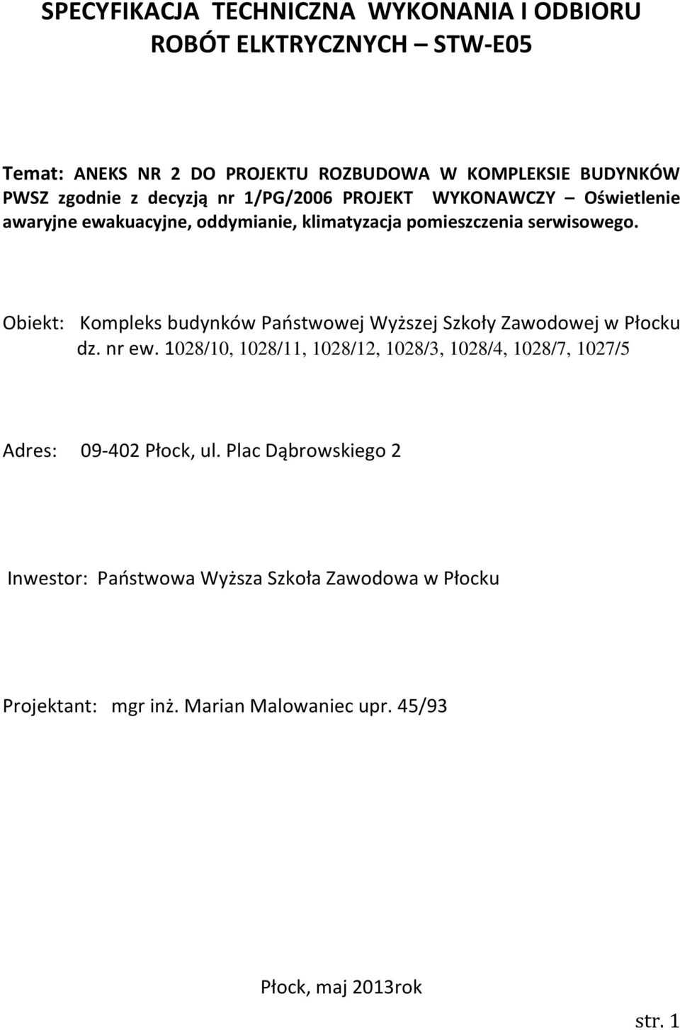 Obiekt: Kompleks budynków Państwowej Wyższej Szkoły Zawodowej w Płocku dz. nr ew.