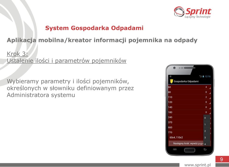 pojemników Wybieramy parametry i ilości pojemników,