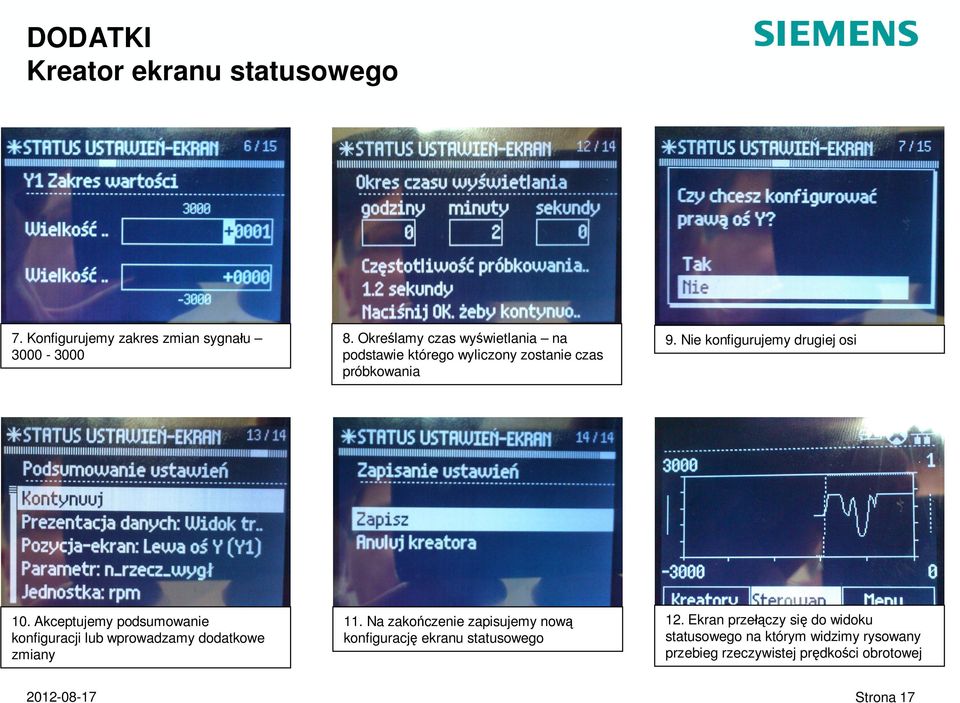 Nie konfigurujemy drugiej osi 10. Akceptujemy podsumowanie konfiguracji lub wprowadzamy dodatkowe zmiany 11.