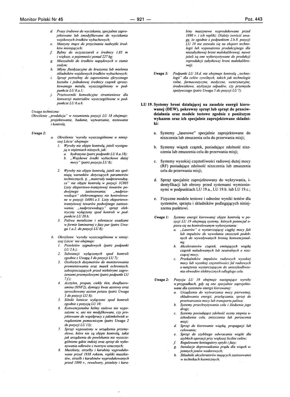 Młyny jluidyzacyjne do kruszenia lub mielenia składników wojskowych środków wybuchowych; i.
