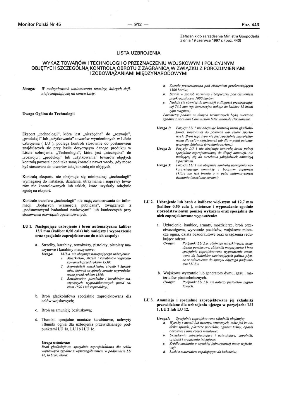 Uwaga: W cudzysłowach umieszczono terminy, których definicje znajdują się na końcu Listy. Uwaga Ogólna do Technologii Eksport.