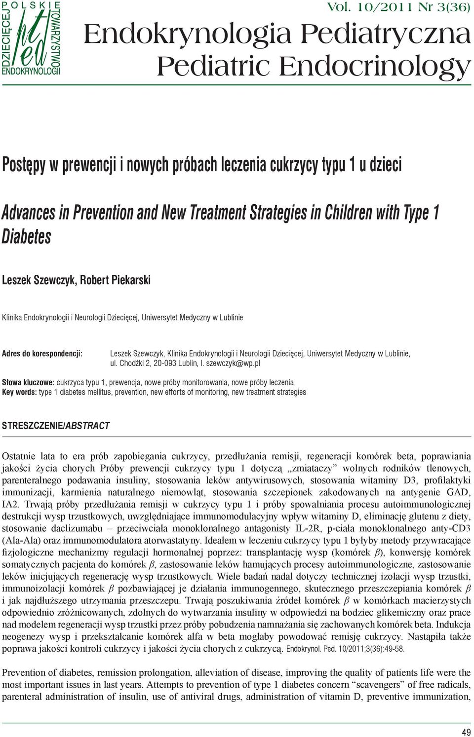 Endokrynologii i Neurologii Dziecięcej, Uniwersytet Medyczny w Lublinie, ul. Chodźki 2, 20-093 Lublin, l. szewczyk@wp.