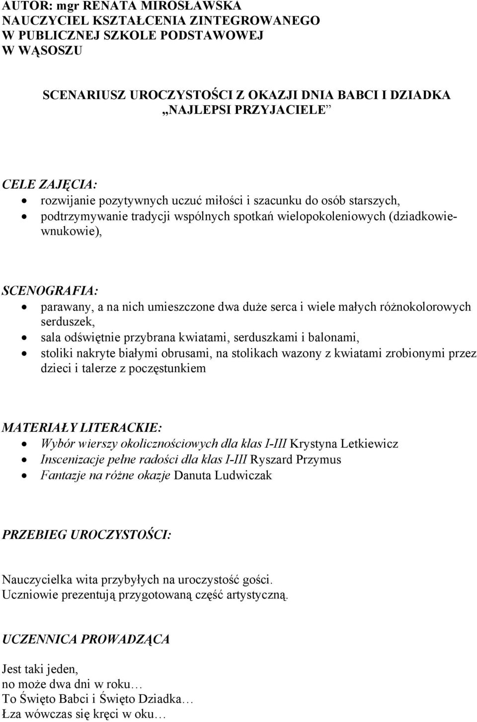 duże serca i wiele małych różnokolorowych serduszek, sala odświętnie przybrana kwiatami, serduszkami i balonami, stoliki nakryte białymi obrusami, na stolikach wazony z kwiatami zrobionymi przez