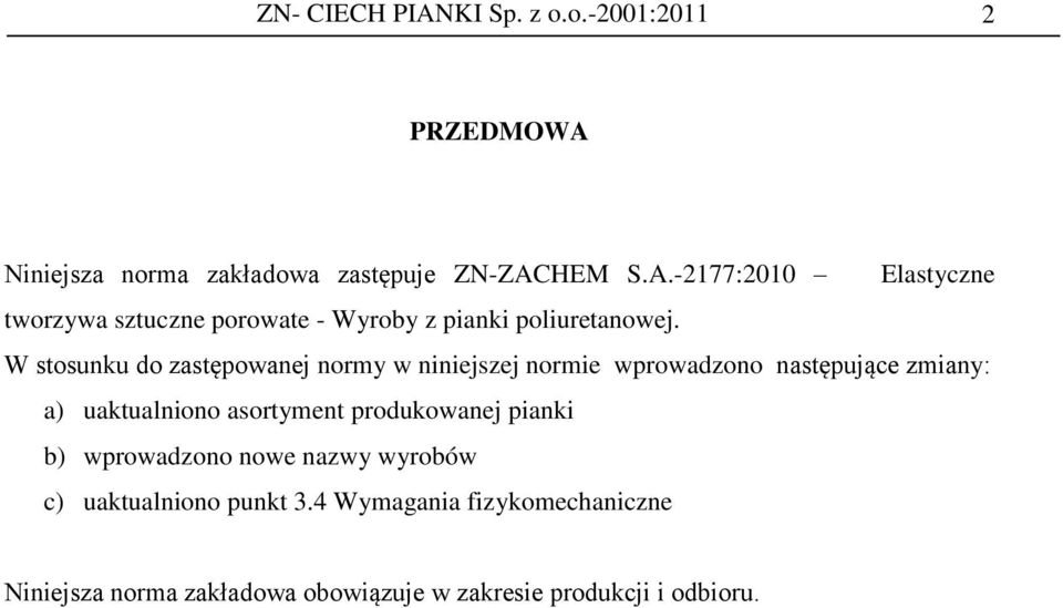 produkowanej pianki b) wprowadzono nowe nazwy wyrobów c) uaktualniono punkt 3.