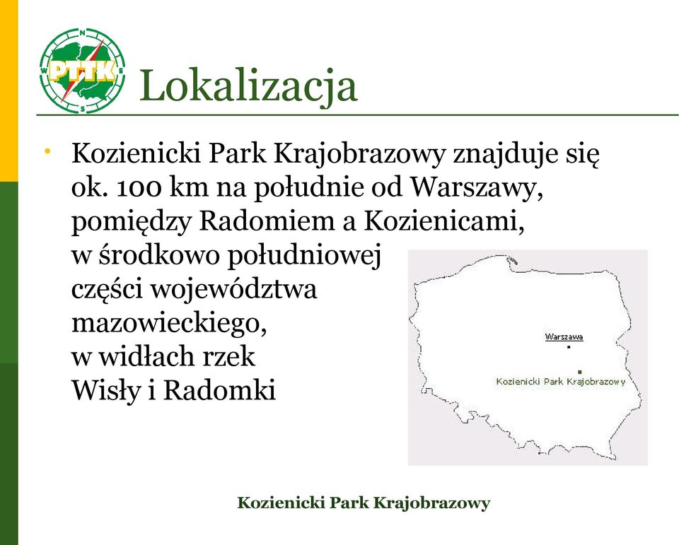 Radomiem a Kozienicami, w środkowo