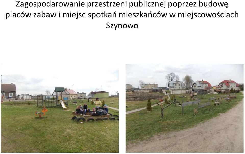 placów zabaw i miejsc spotkań