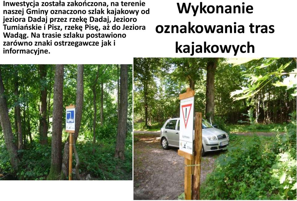rzekę Pisę, aż do Jeziora Wadąg.