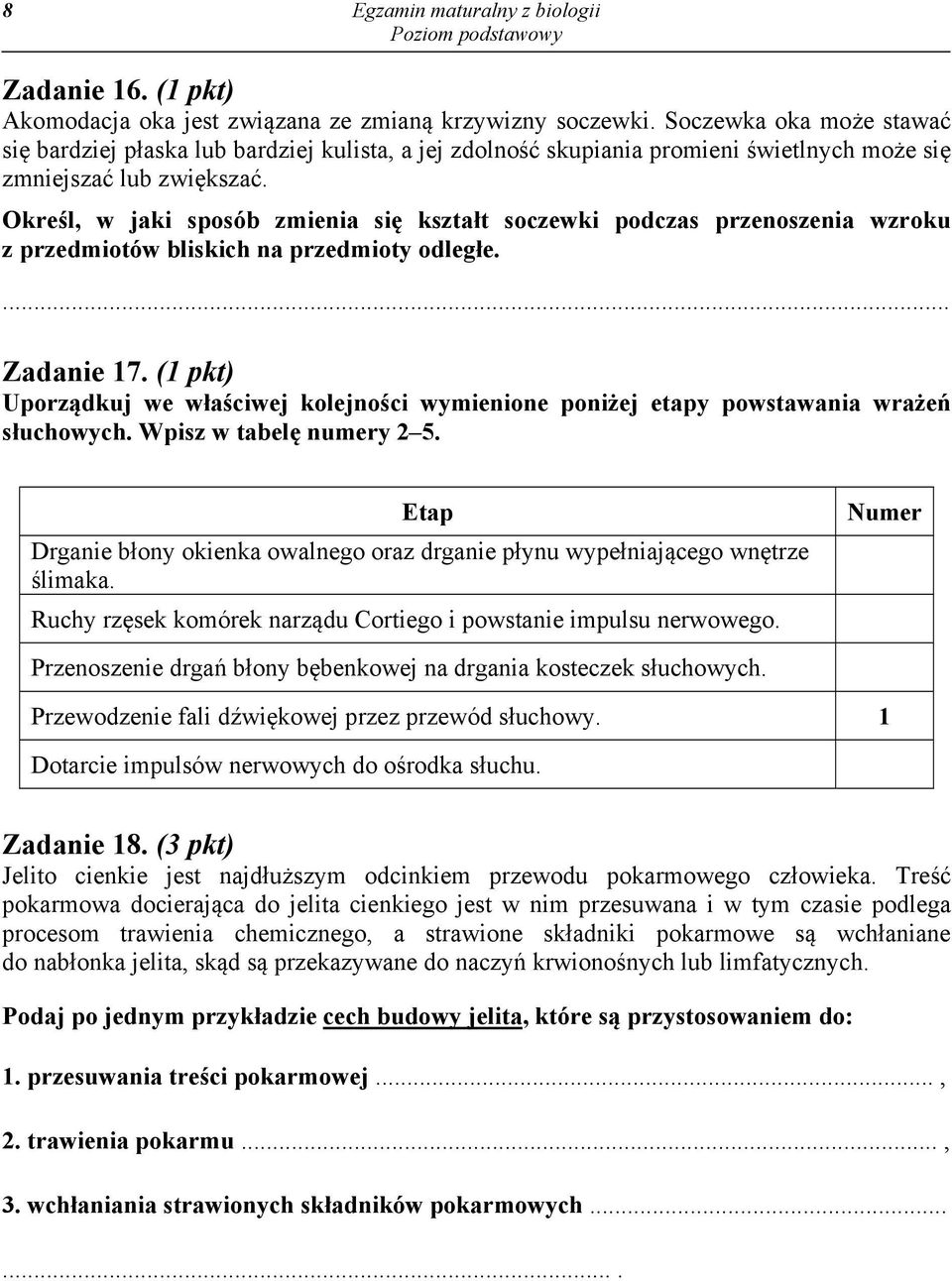 Określ, w jaki sposób zmienia się kształt soczewki podczas przenoszenia wzroku z przedmiotów bliskich na przedmioty odległe. Zadanie 17.