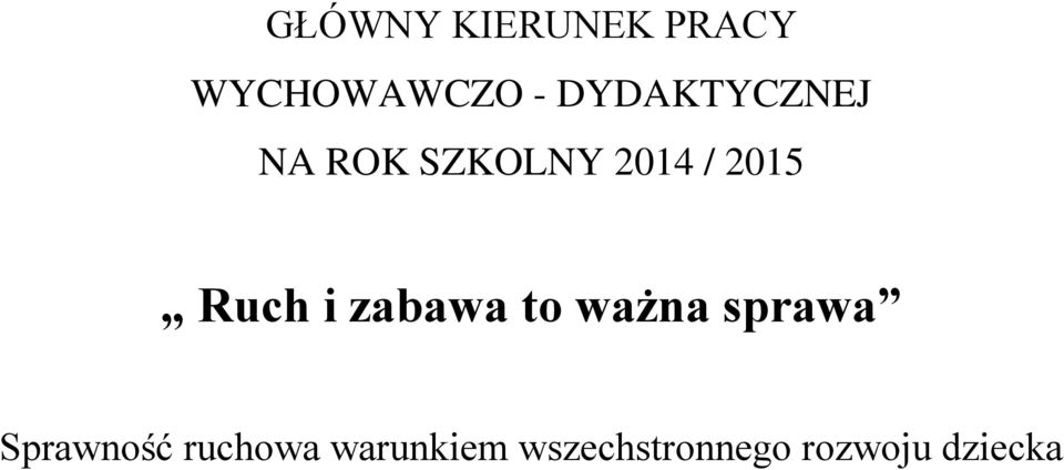 Ruch i zabawa to ważna sprawa Sprawność