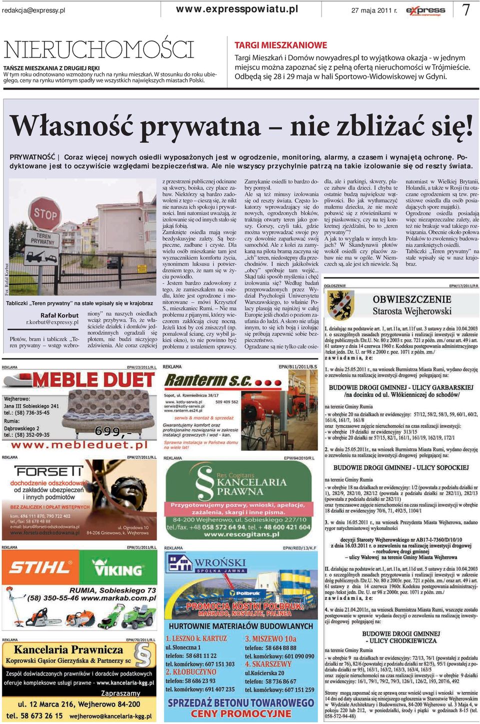 pl to wyjątkowa okazja - w jednym miejscu można zapoznać się z pełną ofertą nieruchomości w Trójmieście. Odbędą się 28 i 29 maja w hali Sportowo-Widowiskowej w Gdyni.