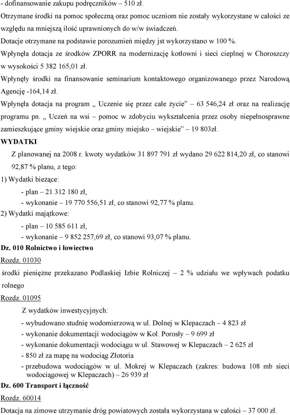 Wpłynęły środki na finansowanie seminarium kontaktowego organizowanego przez Narodową Agencję -164,14 zł.